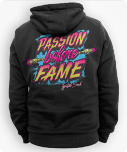 Passion Before Fame Hoodie